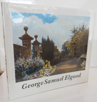 Item #27708 George Samuel Elgood His Life and Work 1851 - 1943. Eve Art - Eckstein, George Samuel...