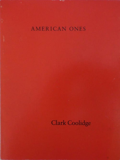 Item #27762 American Ones (Inscribed); Noise 7 Presentiments. Clark Coolidge.