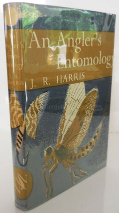 Item #27769 An Angler's Entomology. J. R. Fishing - Harris