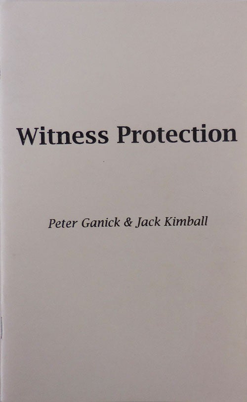 Item #27782 Witness Protection. Peter Ganick, Jack Kimball.