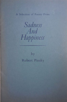 Item #27823 A Selection of Poems From Sadness And Happiness. Robert Pinsky
