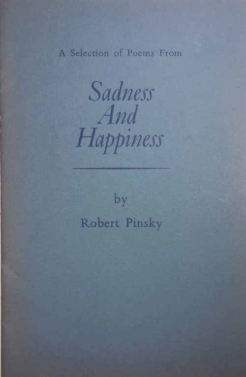 Item #27823 A Selection of Poems From Sadness And Happiness. Robert Pinsky.