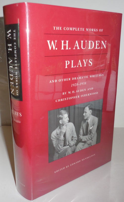 Item #27883 Plays and Other Dramatic Writings 1928 - 1938; by W. H. Auden and Christopher Isherwood. Edward Mendelson, W. H. Auden.