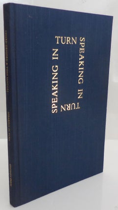 Item #27923 Speaking In Turn (Inscribed by Tony Sanders); A Collaboration. Chard Deniord, Tony...