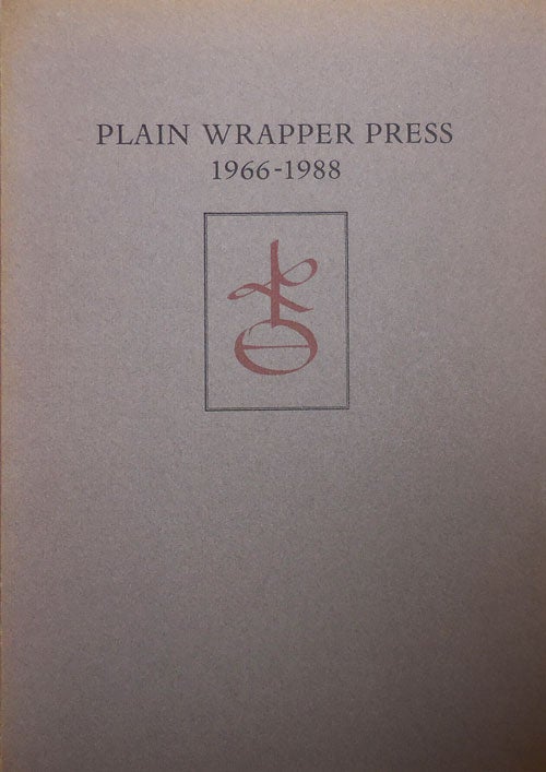Item #27979 Plain Wrapper Press 1966 - 1988; An Illustrated Bibliography of the Work of Richard Gabriel Rummonds. Richard Gabriel Book Reference - Bibliography - Rummonds.