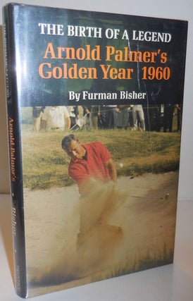 Item #28086 Arnold Palmer's Golden Year 1960 (Signed by Palmer). Furman Golf - Bisher, Arnold Palmer
