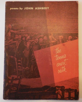 Item #28118 The Tennis Court Oath (Inscribed to Fellow Poet and Spouse). John Ashbery