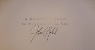 A Distanced Land - The Photographs of John Pfahl (Signed)