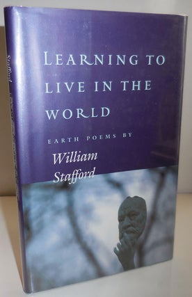 Item #28187 Learning To Live In The World; Earth Poems. William Stafford