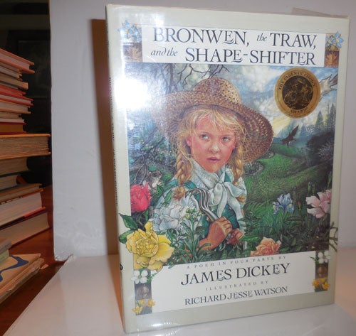 Item #28227 Bronwen, the Traw, and the Shape-Shifter (Signed by Dickey). James Children's - Dickey, Richard Jesse Watson.
