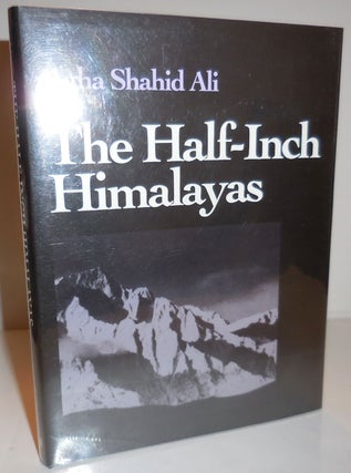 Item #28239 The Half-Inch Himalayas (Signed). Agha Shahid Ali