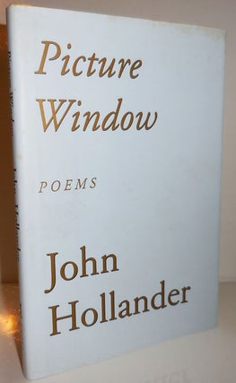 Item #28286 Picture Window (Inscribed to a Fellow Poet). John Hollander