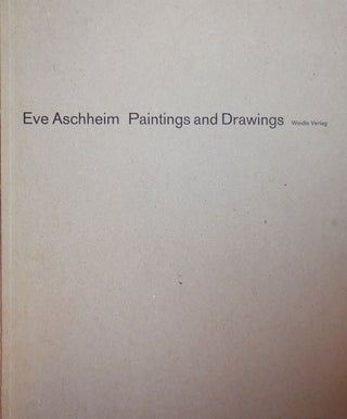 Item #28340 Eve Aschheim Paintings and Drawings. Eve Art - Aschheim