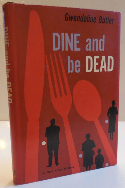 Item #28416 Dine and Be Dead. Gwendoline Butler.