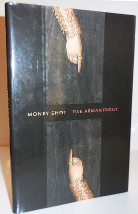 Item #28517 Money Shot. Rae Armantrout