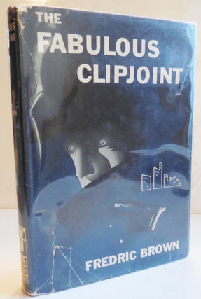 Item #28520 The Fabulous Clipjoint (Signed). Fredric Mystery - Brown
