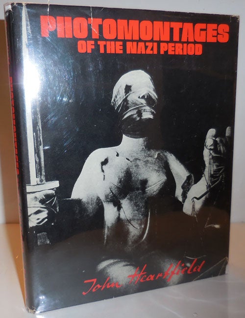Item #28609 Photomontages of the Nazi Period (Review Copy). John Photomontage - Heartfield.