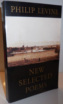Item #28613 New Selected Poems (Inscribed). Philip Levine
