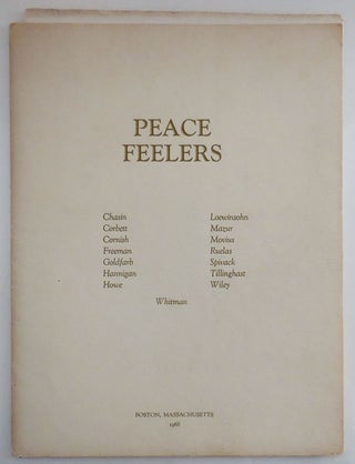 Item #28626 Peace Feelers (Portfolio of Signed Broadsides). William Corbett Helen Chasin, Andrew...
