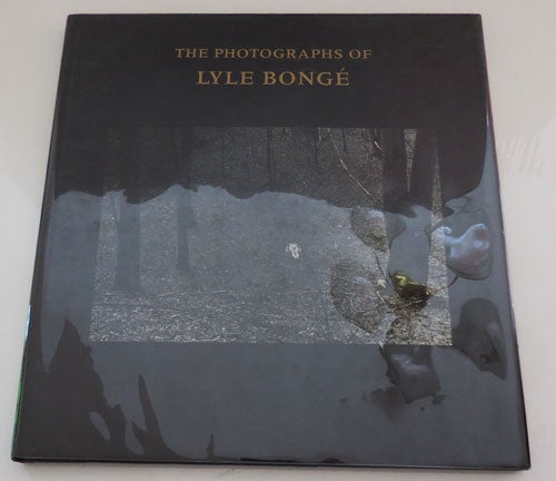 Item #28652 The Photographs of Lyle Bonge. A. D. Photography - Coleman, Jonathan, Williams, Lyle Bonge.