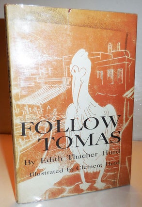 Item #28694 Follow Tomas. Edith Thacher Children's - Hurd, Clement Hurd