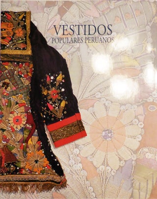 Item #28748 Vestidos Populares Peruanos. Arturo Jimenez Textiles - Borja