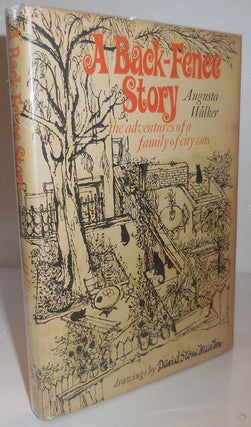 Item #28767 A Back-Fence Story (Signed by Walker); The Adventures of a Family of City Cats....