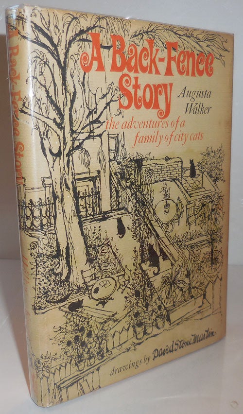 Item #28767 A Back-Fence Story (Signed by Walker); The Adventures of a Family of City Cats. Augusta Walker, David Stone Martin.