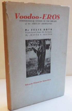 Item #28869 Voodoo-Eros; Ethnological Studies in the Sex Life of the African Aborigines. Felix...
