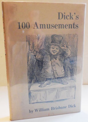 Item #28871 Dick's 100 Amusements. William Brisbane Magic Tricks - Dick