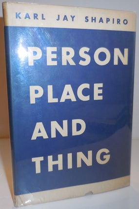 Item #28874 Person Place and Thing. Karl Jay Shapiro