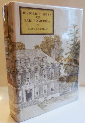 Item #28883 Historic Houses of Early America. Elise Architecture - Lathrop