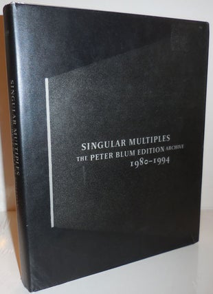 Item #28884 Singular Multiples The Peter Blum Edition Archive 1980 - 1994. Barry Art - Walker