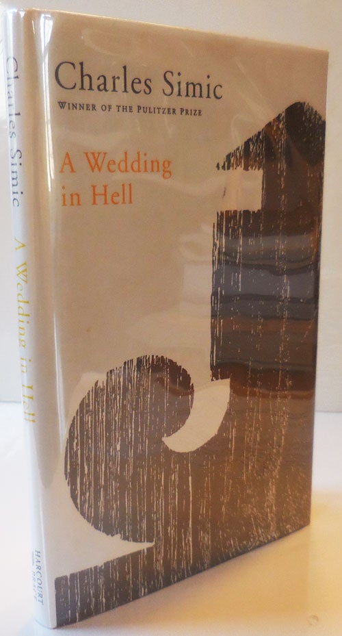 Item #28955 A Wedding In Hell (Signed Review Copy). Charles Simic.