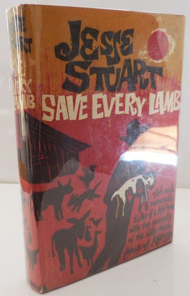 Item #28977 Save Every Lamb (Inscribed). Jesse Stuart