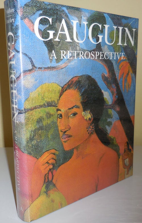 Item #28999 Gauguin A Retrospective. Marla Art - Prather, Charles F. Stuckey, Paul Gauguin.