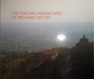 Item #29058 The Tuscan Landscapes of Richard Upton. Richard Art - Upton