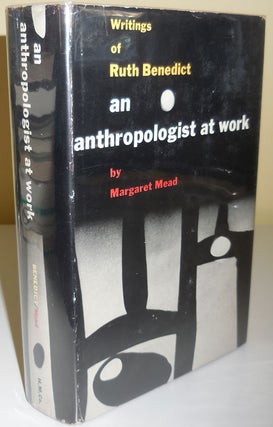 Item #29075 Writings of Ruth Benedict An Anthropologist At Work. Margaret Anthropology - Mead,...