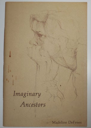 Item #29077 Imaginary Ancestors (Inscribed to a Fellow Poet). Madeline DeFrees