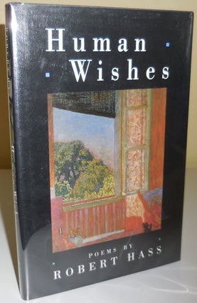 Item #29081 Human Wishes (Inscribed). Robert Hass