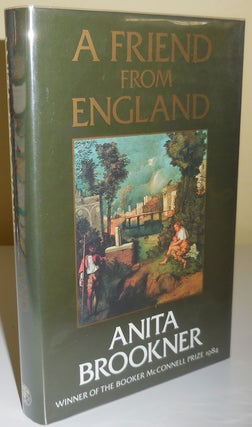Item #29093 A Friend From England. Anita Brookner