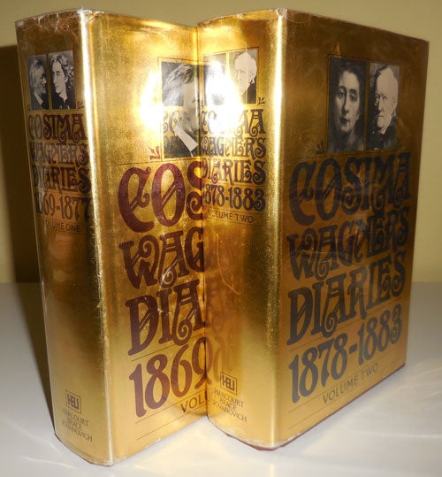 Item #29099 Cosima Wagner's Diaries 1969 - 1977 (Volume One) with Diaries 1878 - 1883 (Volume Two). Classical Music, Diaries - Martin Gregor-Dellin, Dietrich Mack, Cosima Wagner.
