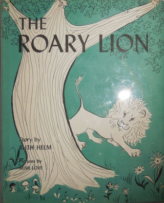 Item #29184 The Roary Lion. Ruth with Children's - Helm, Mimi Love