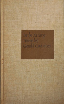 Item #29202 In The Aviary (Inscribed to a Fellow Poet). Gerald Costanzo