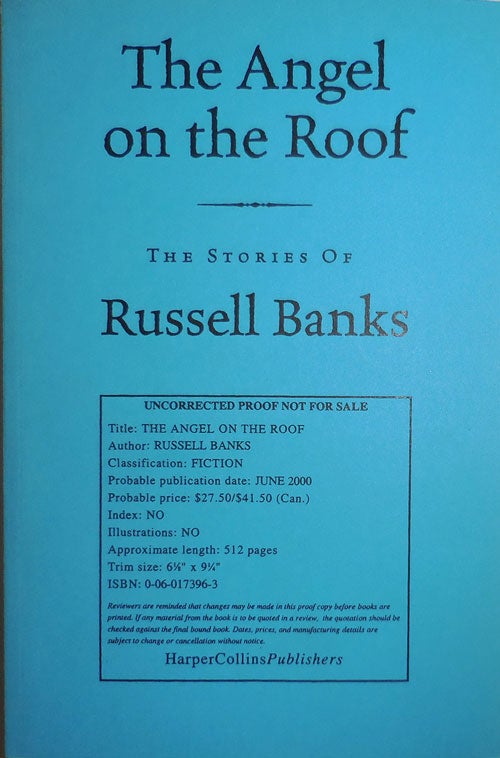 Item #29271 The Angel on the Roof The Stories of Russell Banks (Uncorrected Proof). Russell Banks.