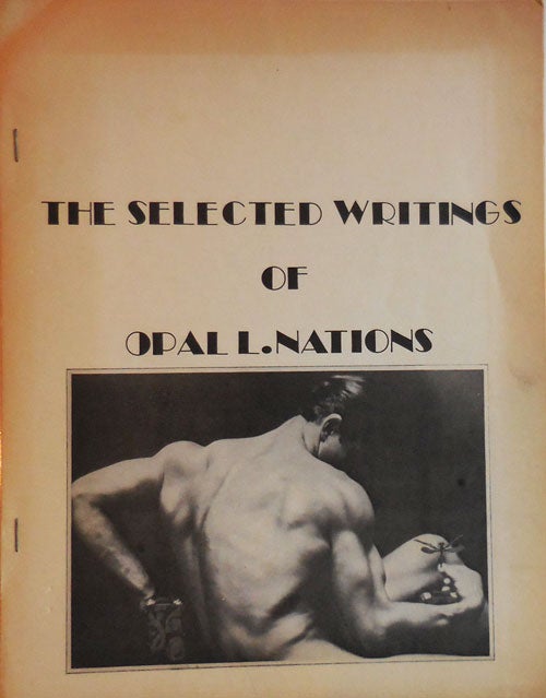 Item #29311 The Selected Writings of Opal L. Nations (Inscribed). Opal L. Nations.