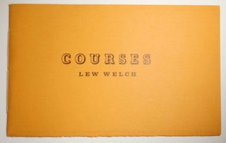 Item #29313 Courses (Facsimile Edition). Lew Welch
