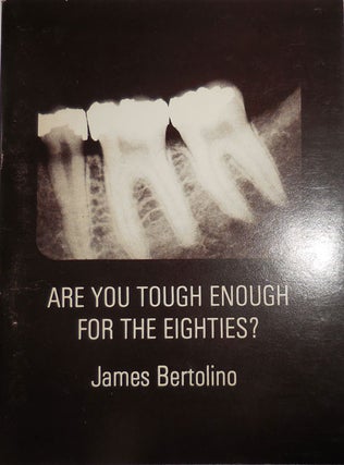 Item #29355 Are You Tough Enough For The Eighties? (Inscribed to a Fellow Poet). James Bertolino