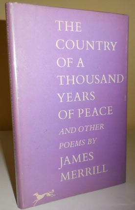 Item #29362 The Country of a Thousand Years of Peace. James Merrill