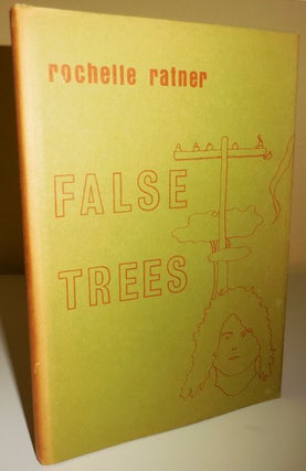 Item #29417 False Trees (Inscribed). Rochelle Ratner